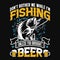 Don\\\'t bother me while I\\\'m fishing Unless you brought beer