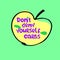 Don t deny yourself carbs. Concept of vitamin-rich, healthy nutrition. Hand-lettered slogan inside a picture of an apple