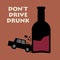 Don\'t drive drunk