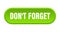don\\\'t forget button. rounded sign on white background