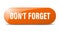 don\\\'t forget button. sticker. banner. rounded glass sign