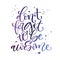 Don`t forget to be awesome phrase. Motivation bright hand drawn moderm calligraphy quote