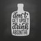 Don`t get upset, drink absinthe