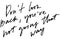 Don`t look back, you`re not going that way. Handwritten text. Mo