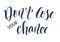 `Don`t lose your chance` brush calligraphy poster