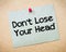 Don\' t Lose Your Head Message
