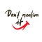 Don`t mention it - inspire motivational quote. Youth slang. Hand drawn