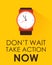 Don`t Miss Chance ... Take Action Now and Dont Wait.