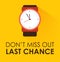 Don`t Miss Out, Last Chance Concept. Stopwatch clock ticking on yellow background.