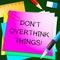 Don\'t Overthink Things Represents Too Much 3d Illustration