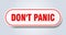 don\\\'t panic sign. rounded isolated button. white sticker