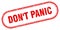 don\\\'t panic stamp. rounded grunge textured sign. Label