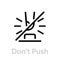 Don`t Push icon. Editable Vector Outline.