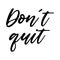 Don\\\'t quit Wall Art Print, Digital Download Art, Typography Printable Art, Digital Wall Art Quote Print