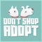 DonÂ´t Shop Adopt - vector adoption pet concept