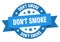 don\\\'t smoke round ribbon isolated label. don\\\'t smoke sign