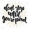 Don`t stop until you`re proud. Lettering phrase for poster, card, banner, sign, flyer.