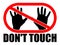Don`t Touch! Illustration of hands and prohibition sign as important measure during coronavirus