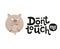 Don`t touch me - funny, comical, black humor quote with angry round pig. Unique flat textured illustration in cartoon