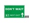 DON\'T WAIT road sign isolated on white