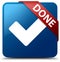 Done (validate icon) blue square button red ribbon in corner