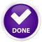 Done (validate icon) premium purple round button