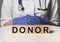 Donor word. Blood and organ donation concept