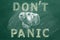 DONT PANIC. Inspirational motivational quote