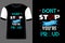 Dont Stop Until Youre Proud Typography T Shirt Design