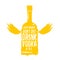 Dont worry dont cry drink VODKA and fly slogan. Funny quotes about vodka with glass bottle for print on tee or poster.