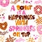 A donut is a happiness with sprinkles on top - funny pun lettering phrase. Donuts and sweets themed design