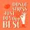 Donut stress just do your best lettering quote