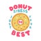 Donut Stress Just Do Your Best Teacher Testing Print Design. Funny t-shirt for teachers with a sense of humor to wear in