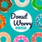 Donut worry be happy text with donuts vector set graphic