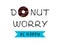 Donut worry be happy vector poster design