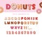 Donuts hand drawn decorative font. Cartoon sweet letters and numbers. Cute design for girls. Birthday party celebration.