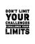 Donâ€™t limit your challenges challenge your limits. Hand drawn typography poster design