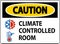 Door Caution Sign, Keep Doors Closed, Climate Controlled Room