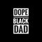 dope black dad simple typography with black background