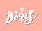 Doris. Woman`s name. Hand drawn lettering