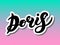 Doris. Woman`s name. Hand drawn lettering