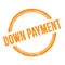 DOWN PAYMENT text written on orange grungy round stamp