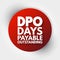 DPO - Days Payable Outstanding acronym, business concept background