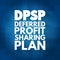 DPSP - Deferred Profit Sharing Plan acronym, business concept background