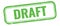 DRAFT text on green grungy vintage stamp