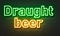 Draught beer neon sign on brick wall background.