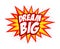 Dream Big comic splash bubble text