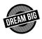 Dream Big rubber stamp