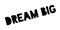 Dream Big rubber stamp