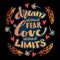 Dream without fear, love without limits. Hand lettering.